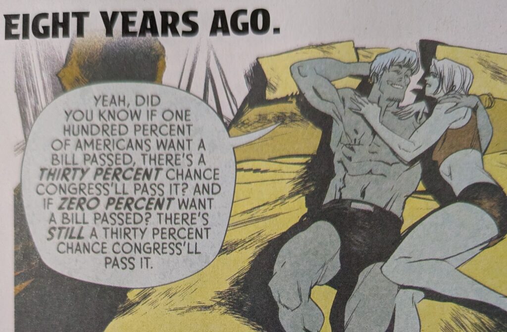 A flashback to 8 years ago with Absolute Black Canary and Oliver Queen half dressed in bed. Discussing how American will does not influence whether or not congress will pass a bill.